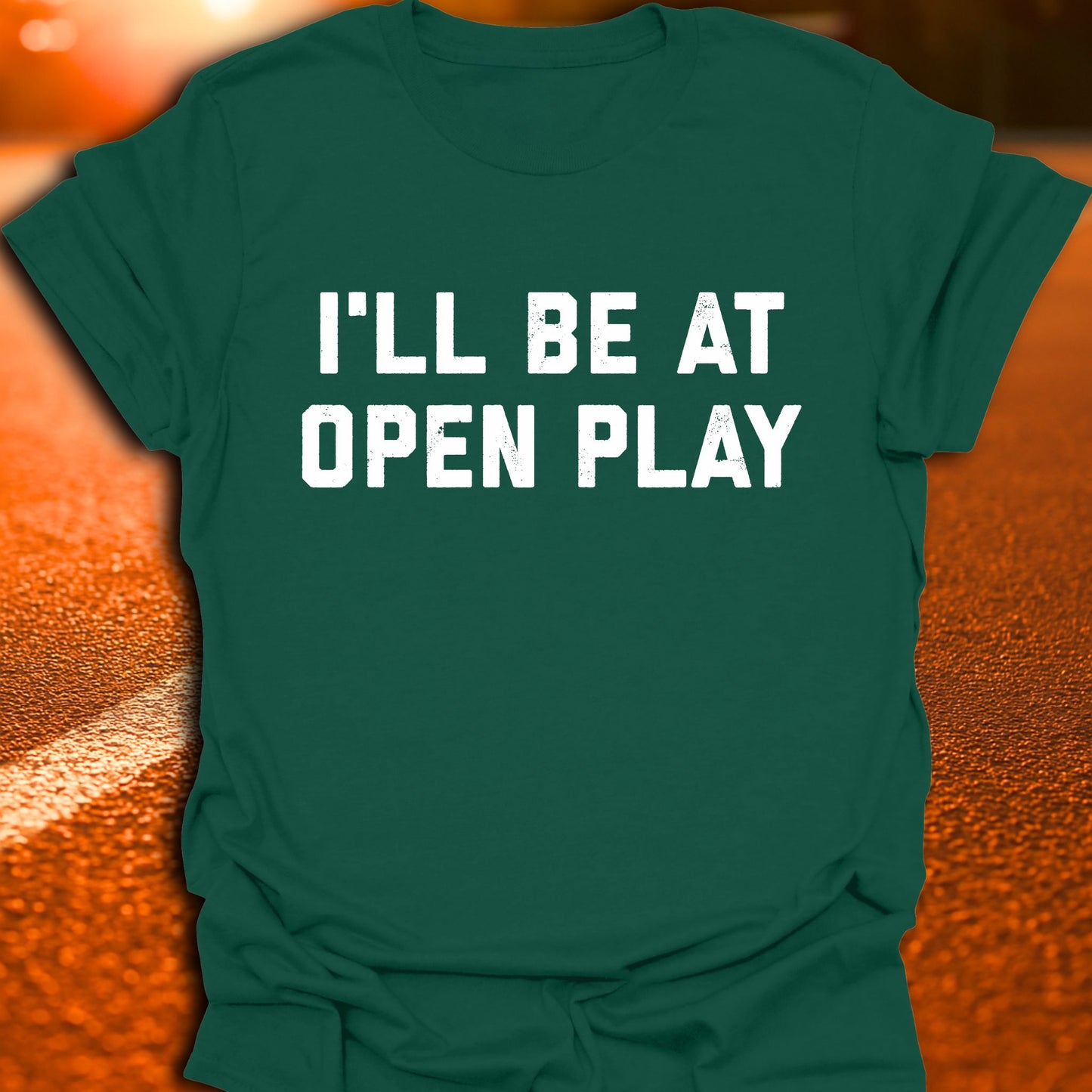 I'll Be At Open Play Pickleball T-Shirt