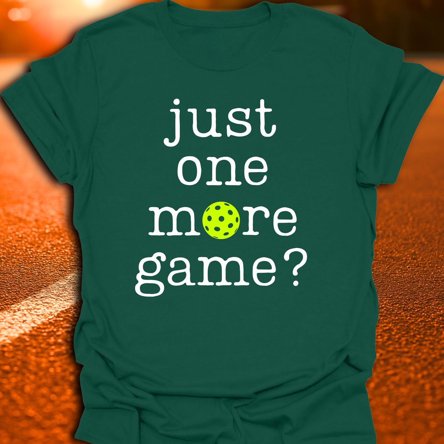 Just One More Game Pickleball T-Shirt
