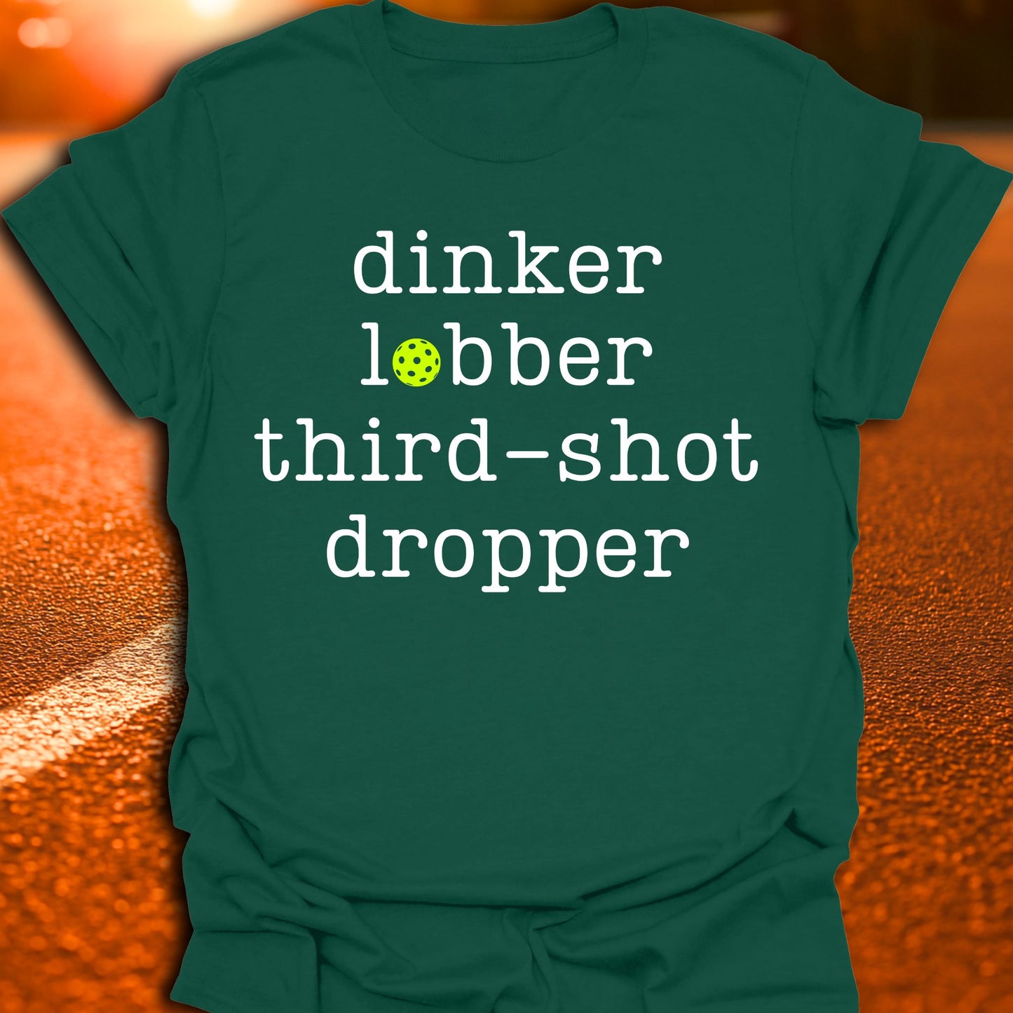 Dinker Lobber Third-Shot Dropper Pickleball T-Shirt