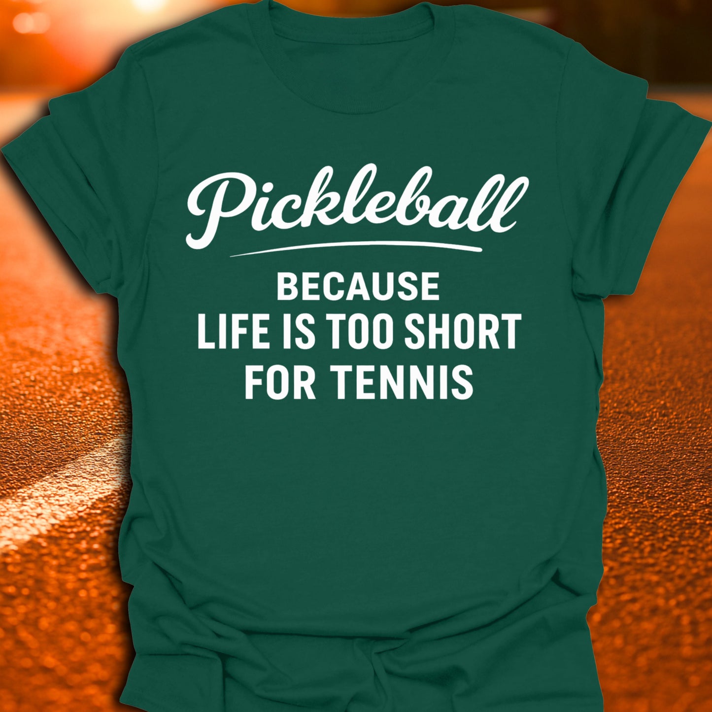 Life Is Too Short For Tennis Pickleball T-Shirt