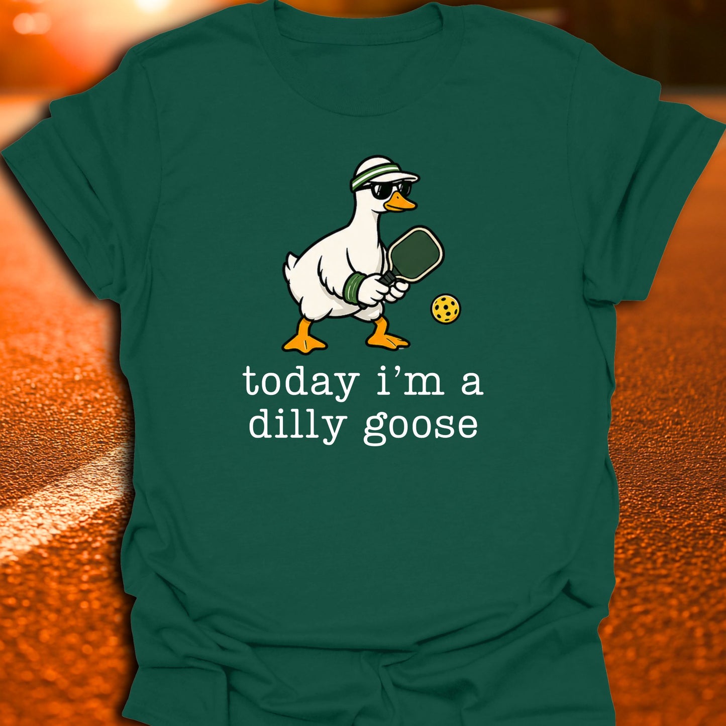 Today I'm A Dilly Goose Pickleball T-Shirt