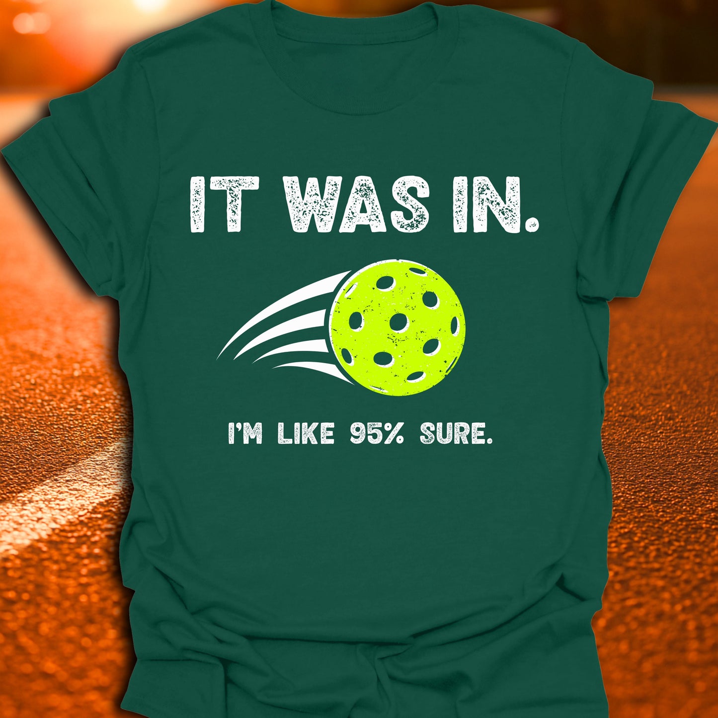It Was In Pickleball T-Shirt