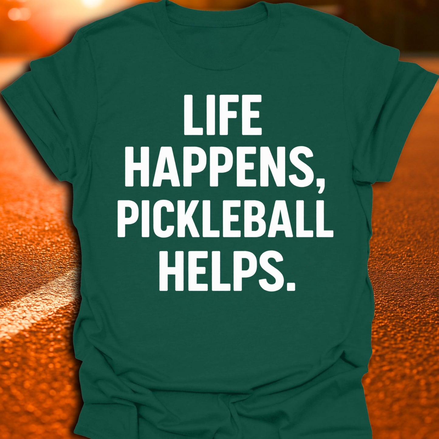 Life Happens, Pickleball Helps T-Shirt