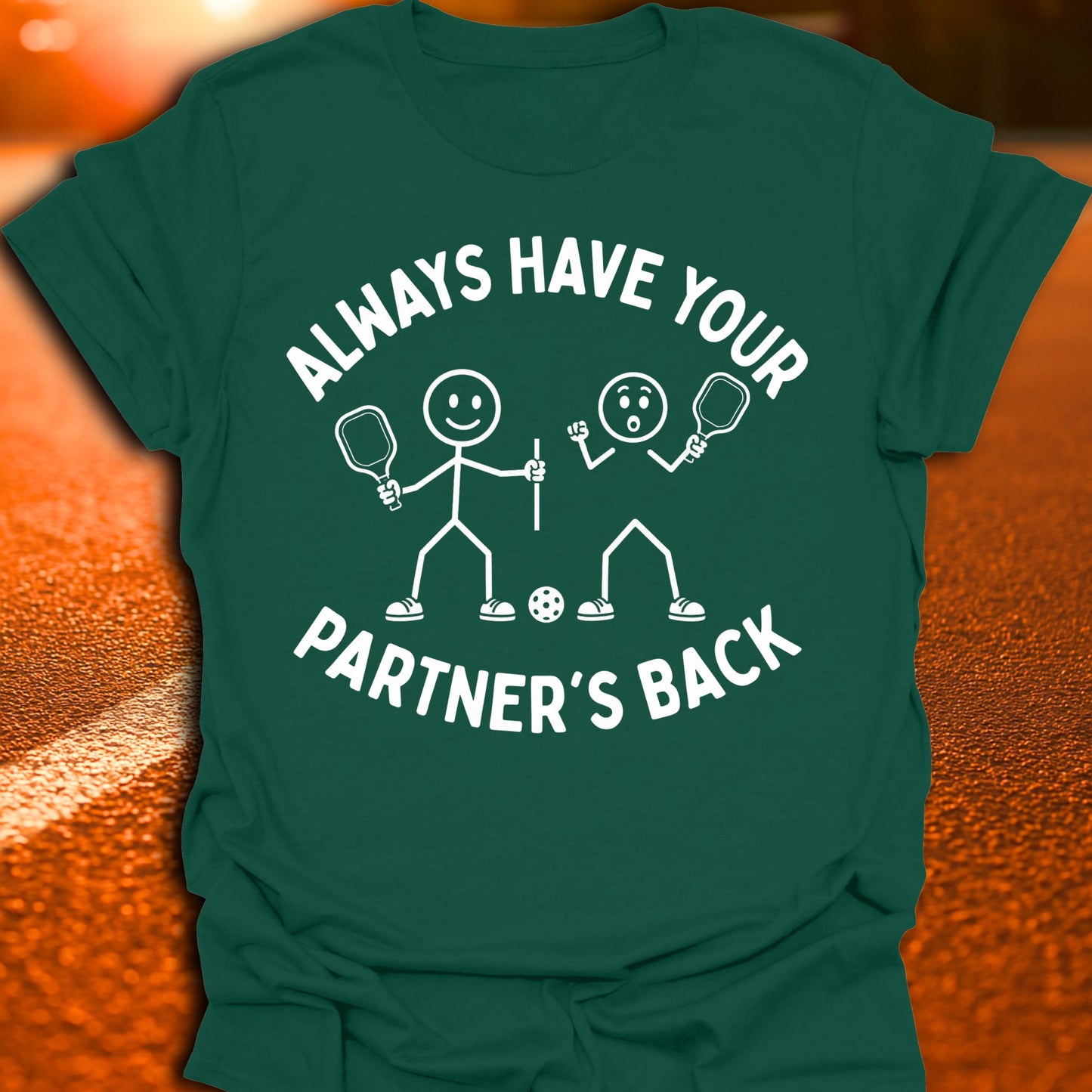 Always Have Your Partner's Back Pickleball T-Shirt
