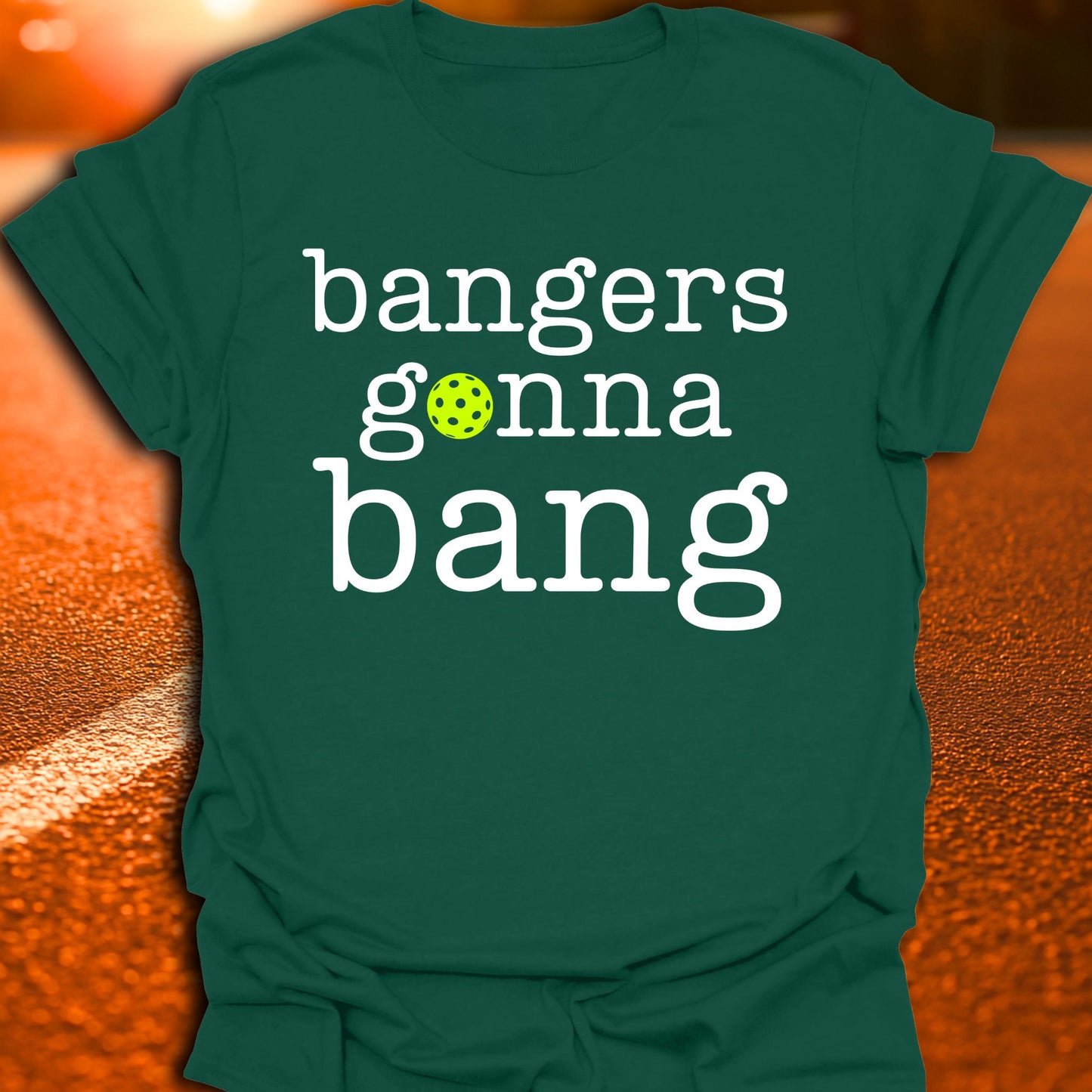 Bangers Gonna Bang Pickleball T-Shirt