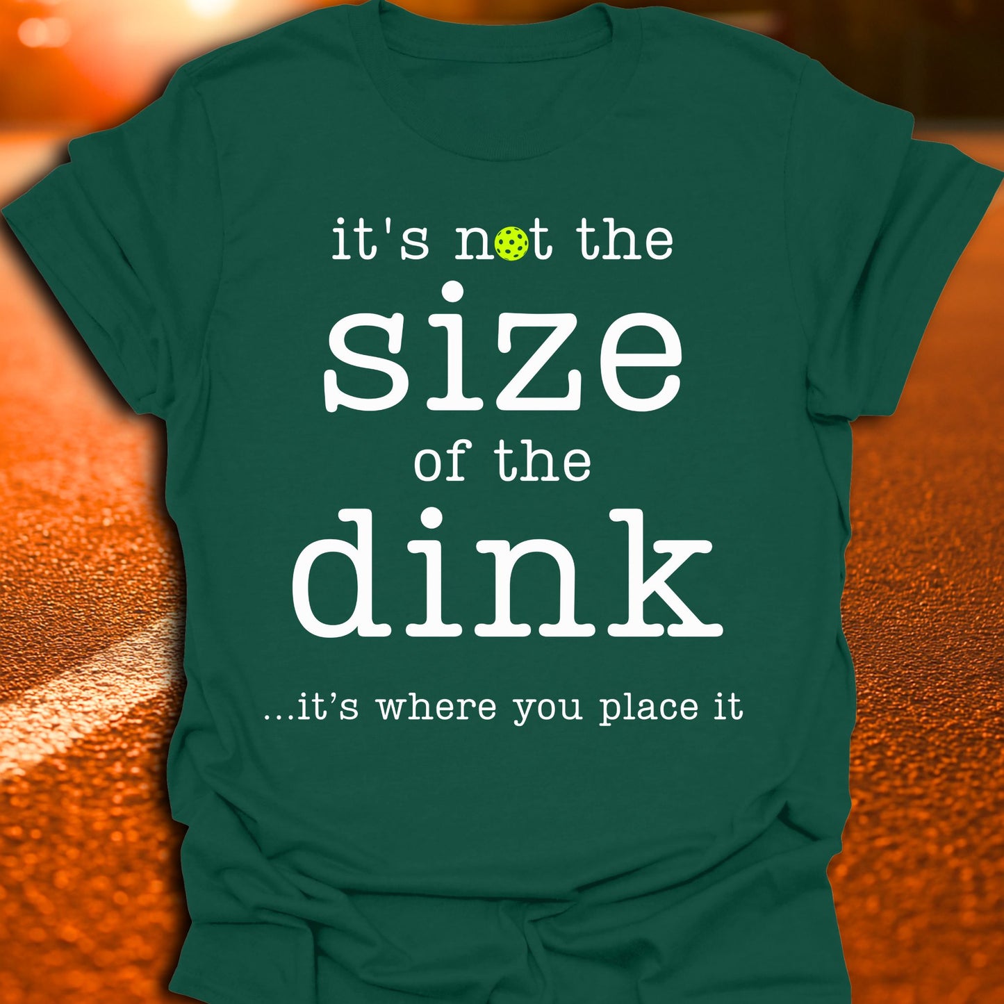 Size Of The Dink Pickleball T-Shirt