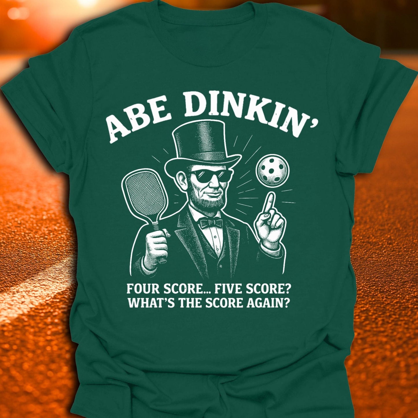 Abe Dinkin' Pickleball T-Shirt