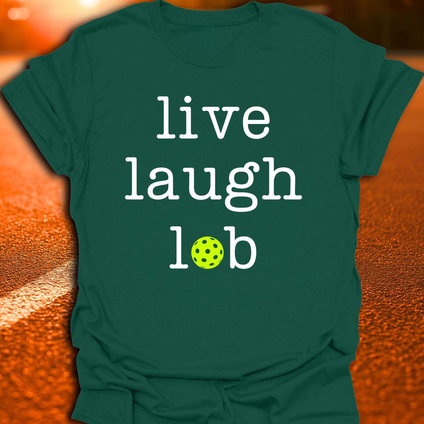 Live Laugh Lob Pickleball T-Shirt