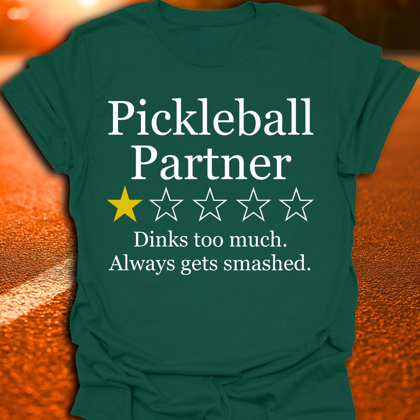 1 Star Review (Dinks Too Much) Pickleball T-Shirt