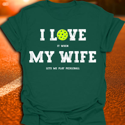 I Love My Wife Pickleball T-Shirt