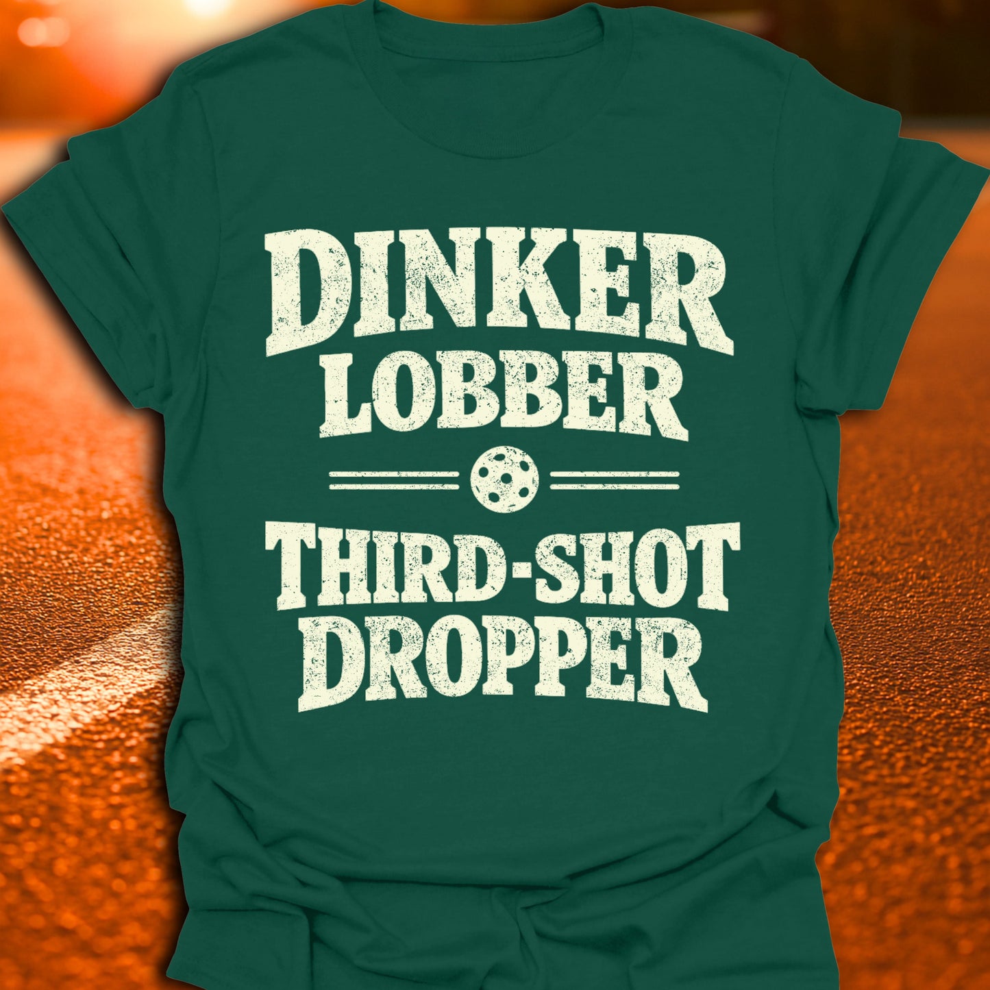 Dinker Lobber Third-Shot Dropper Pickleball T-Shirt