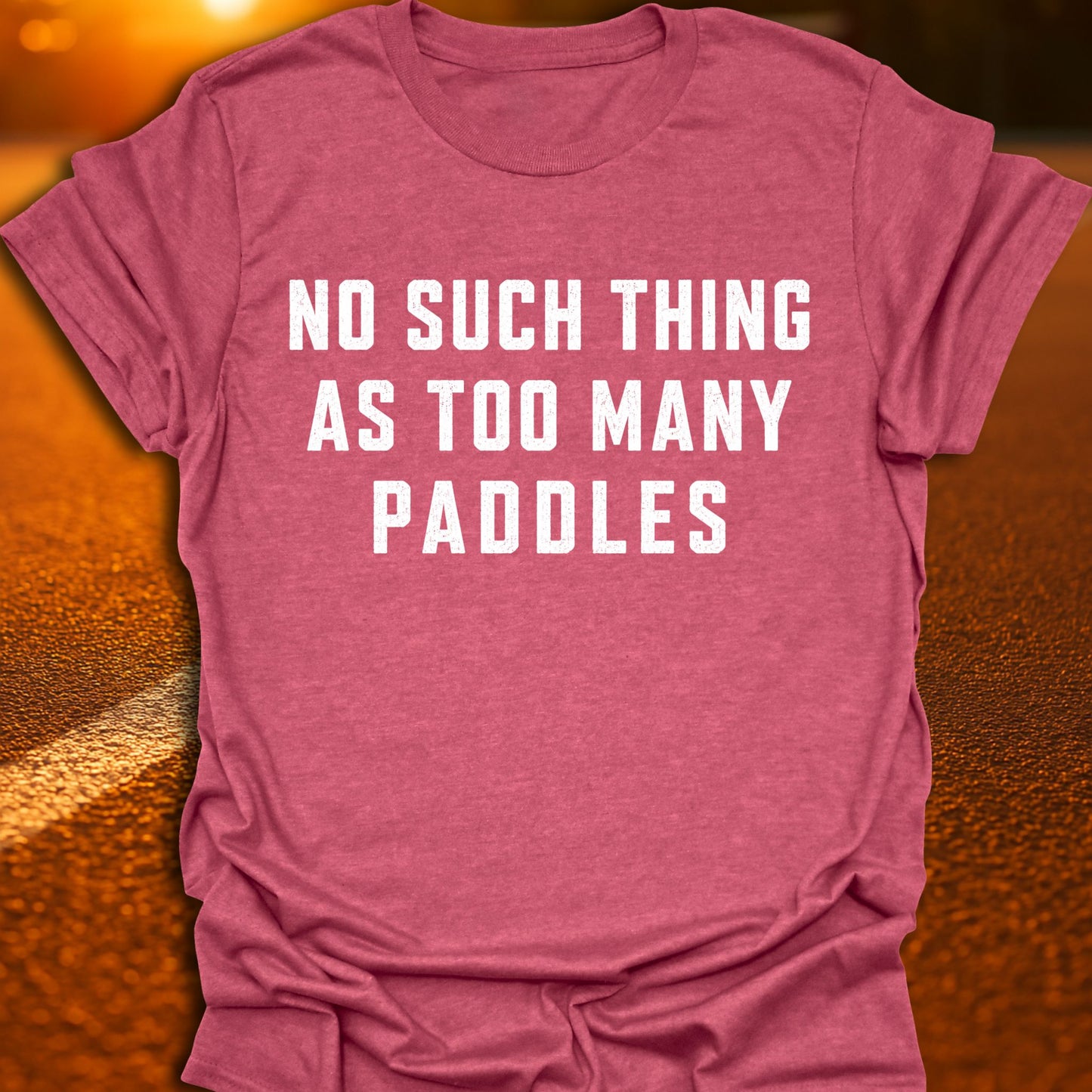 Too Many Paddles Pickleball T-Shirt