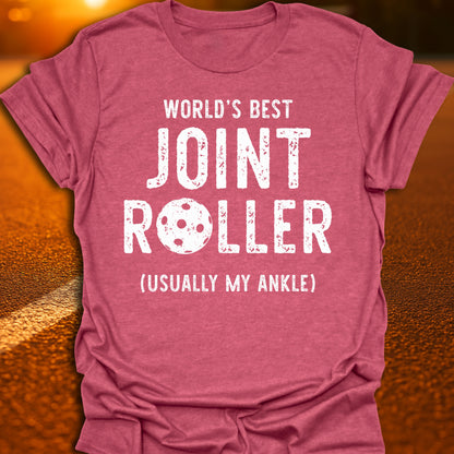 World's Best Joint Roller Pickleball T-Shirt