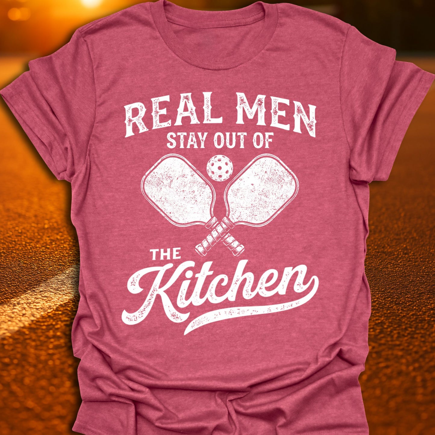 Real Men Stay Out Of The Kitchen Pickleball T-Shirt
