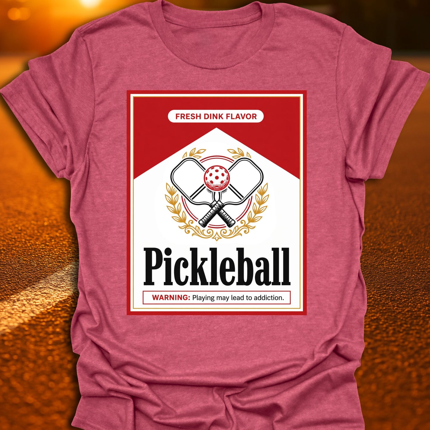 May Lead To Addiction Pickleball T-Shirt