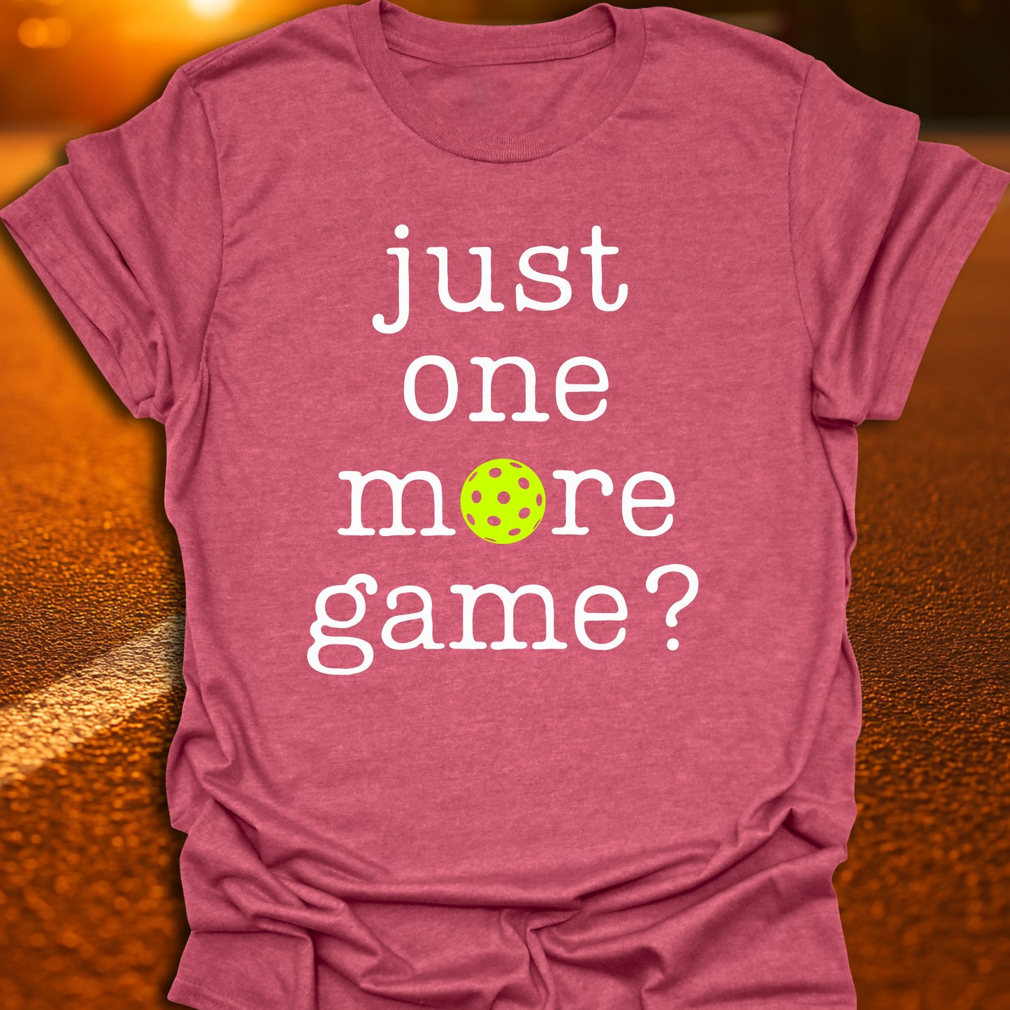 Just One More Game Pickleball T-Shirt