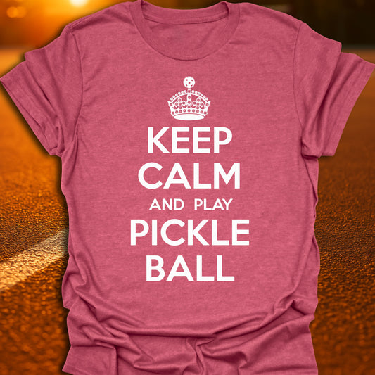 Keep Calm And Play Pickleball T-Shirt