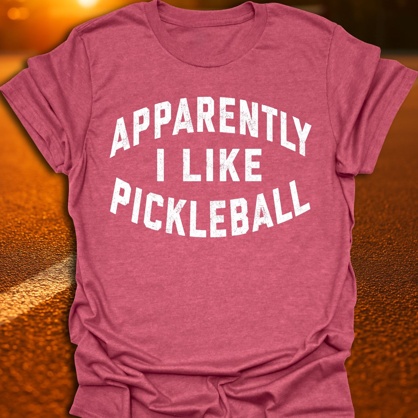 Apparently I Like Pickleball Pickleball T-Shirt