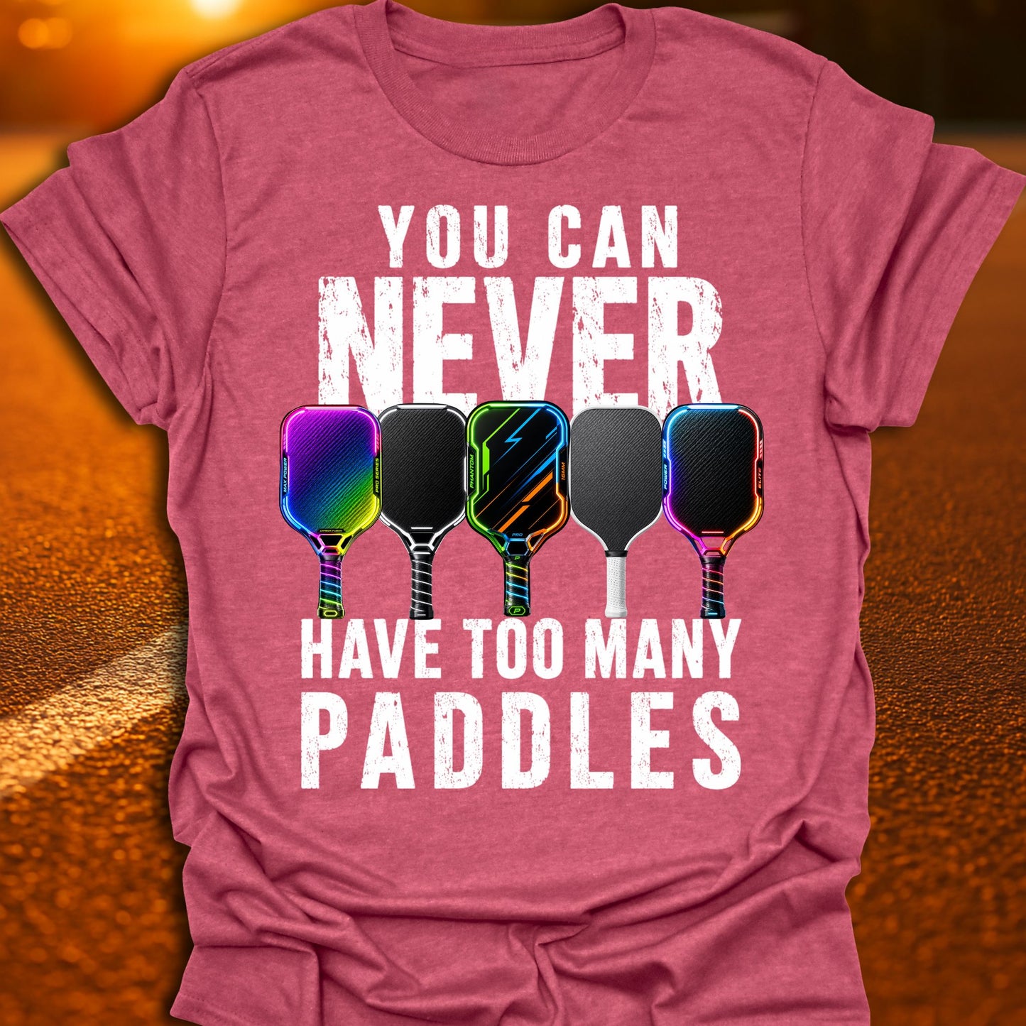 Never Have Too Many Paddles Pickleball T-Shirt