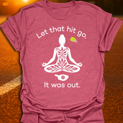 Let That Hit Go Pickleball T-Shirt