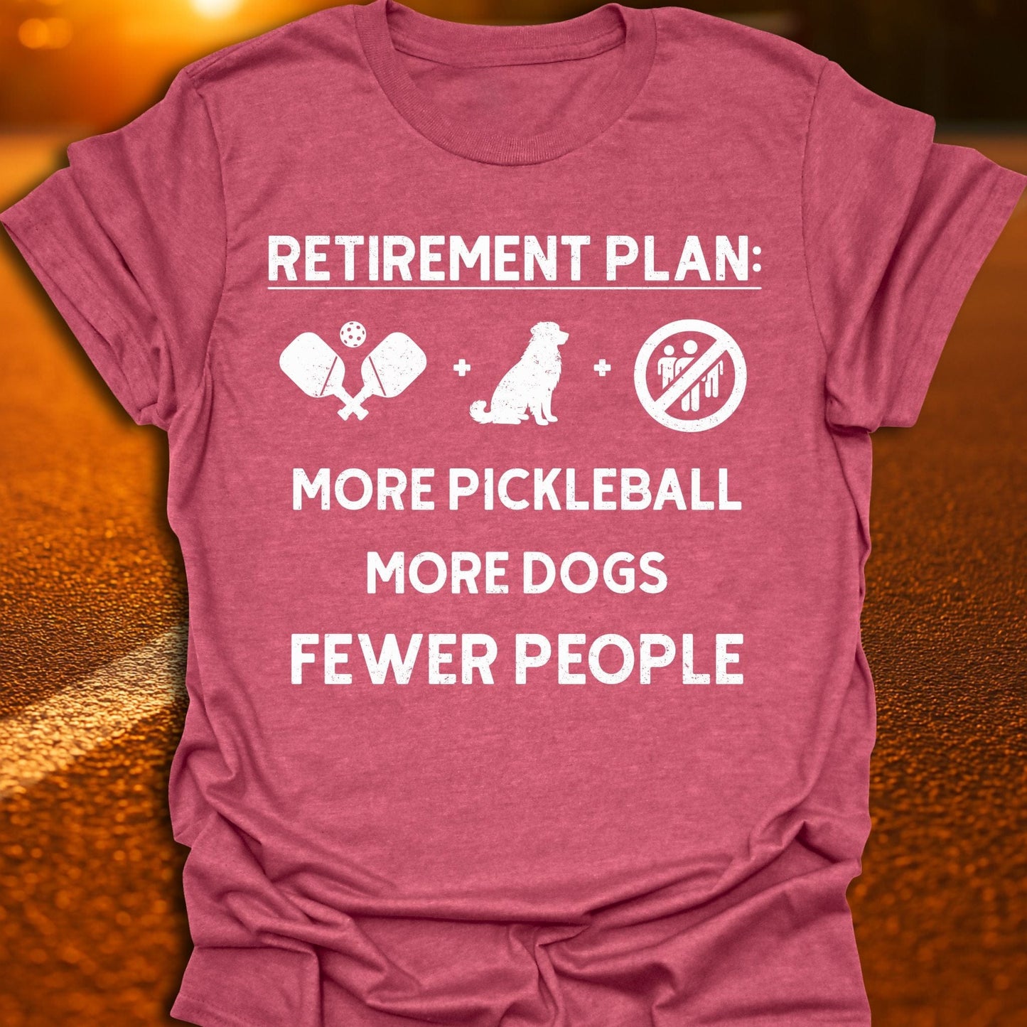 Retirement Plan Pickleball T-Shirt