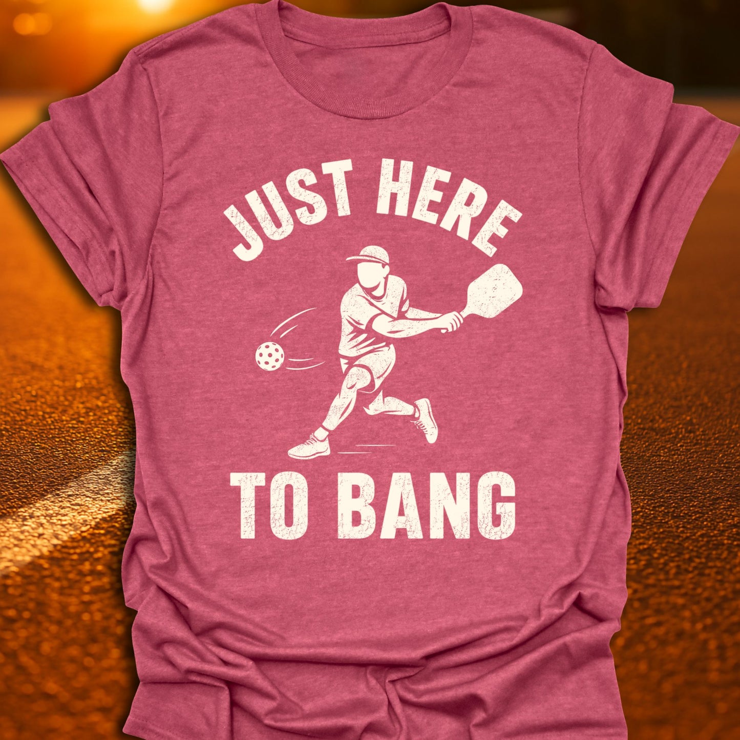 Just here To Bang Varsity Pickleball T-Shirt