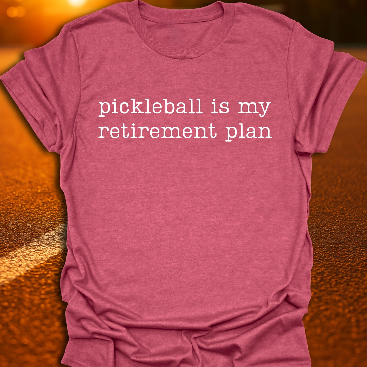 Pickleball Is My Retirement Plan T-Shirt