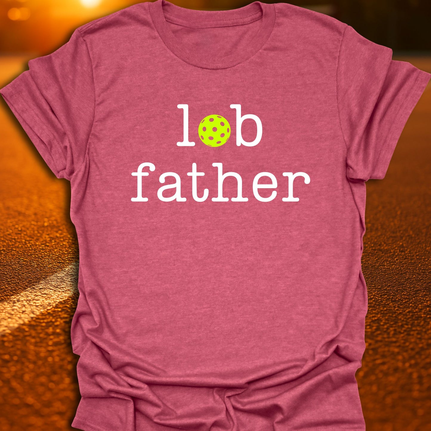Lob Father Pickleball T-Shirt