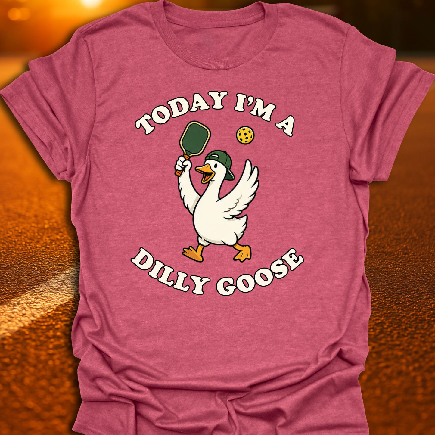 Today I'm A Dilly Goose Pickleball T-Shirt