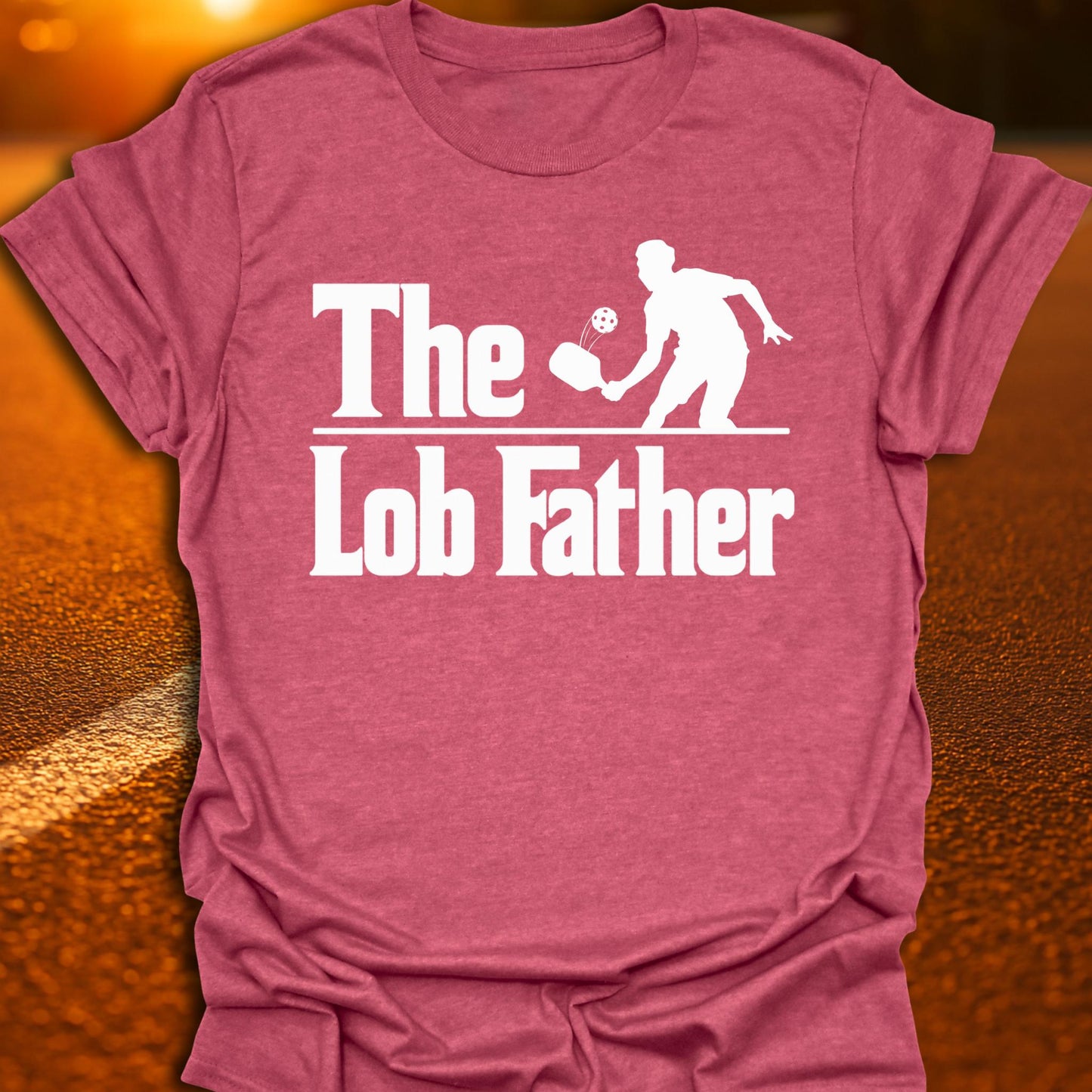 The Lob Father Pickleball T-Shirt