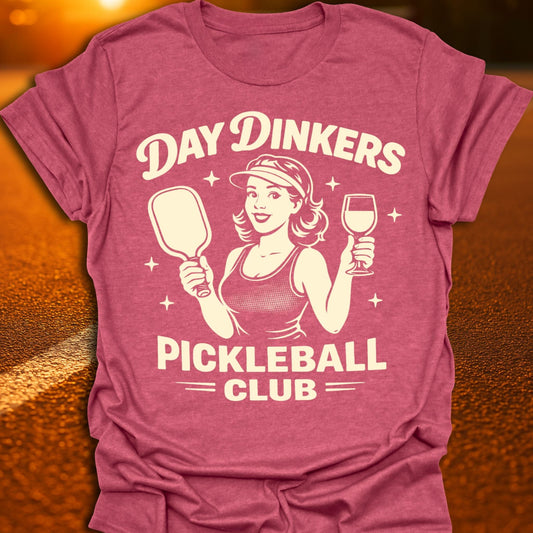 Day Dinkers Pickleball Club T-Shirt
