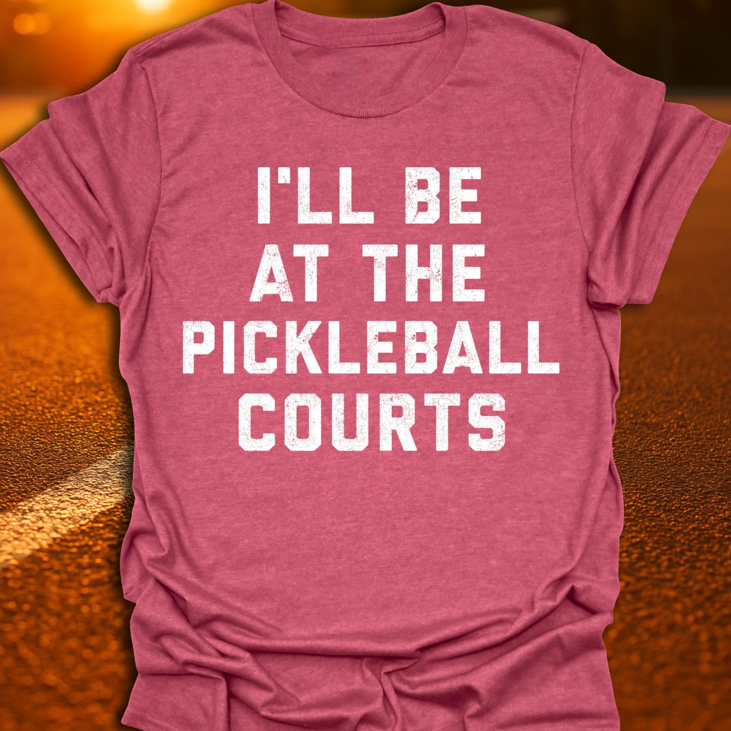I'll Be At The Courts Pickleball T-Shirt