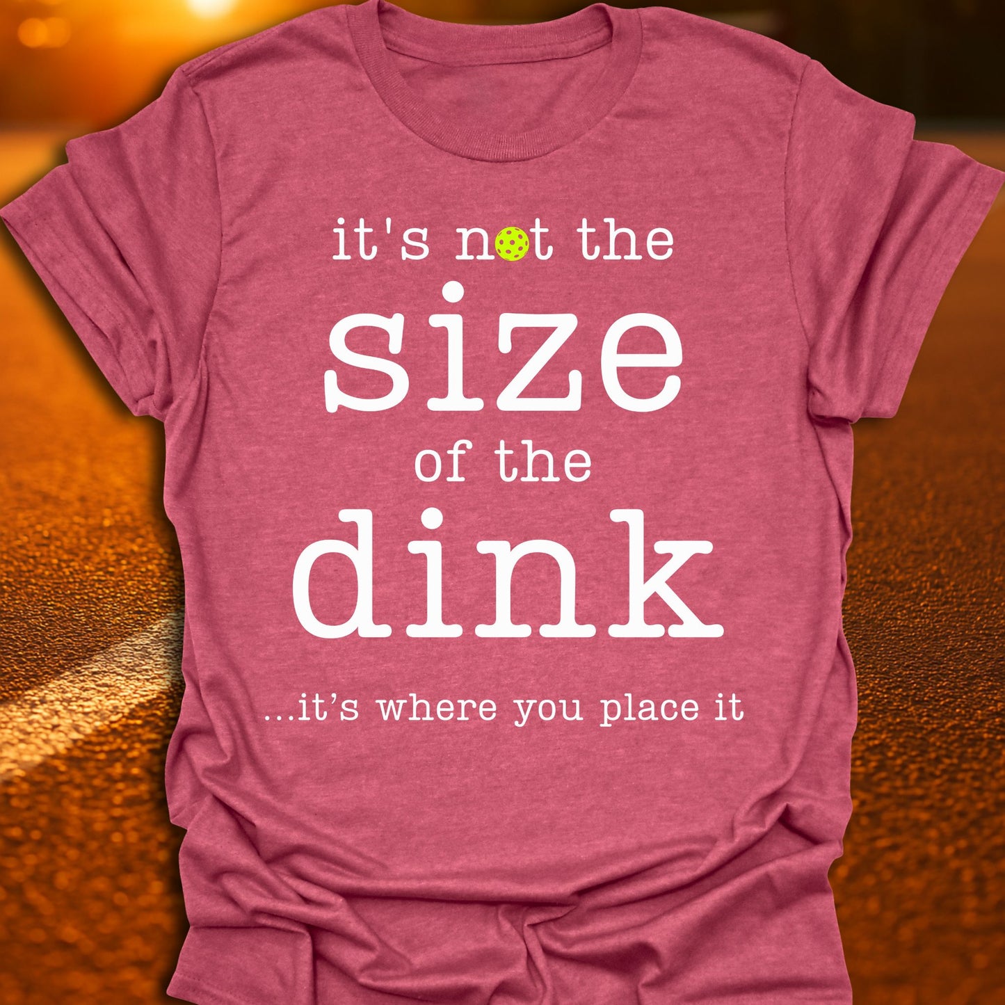 Size Of The Dink Pickleball T-Shirt