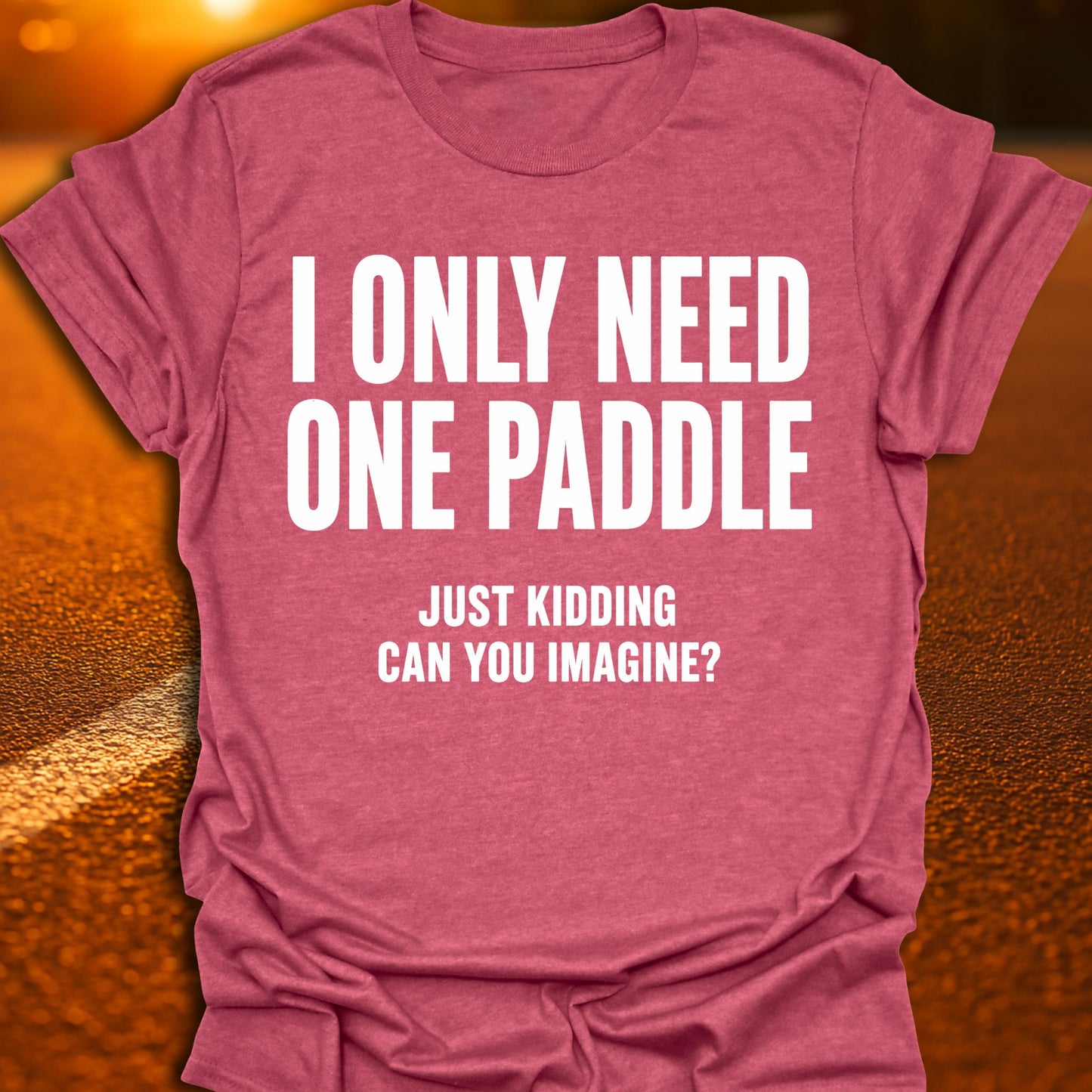 Only Need One Paddle Pickleball T-Shirt