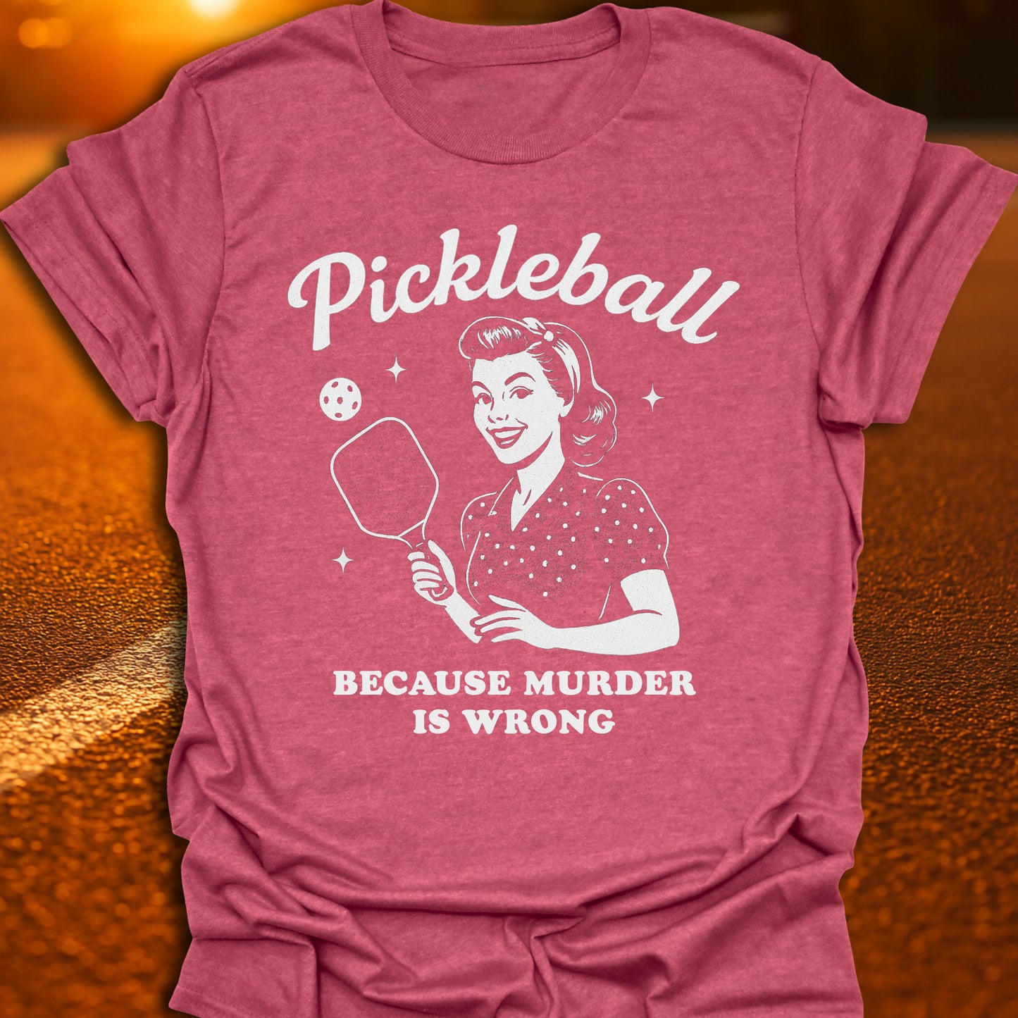 Murder Is Wrong Pickleball T-Shirt