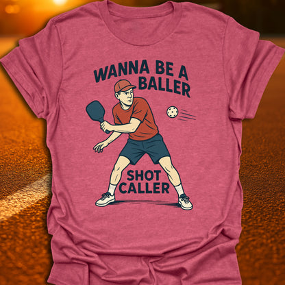 Wanna Be A Baller T-Shirt