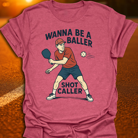Wanna Be A Baller T-Shirt