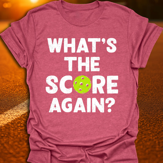 What's The Score Again T-Shirt