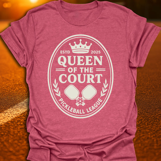 Queen Of The Court Pickleball League T-Shirt