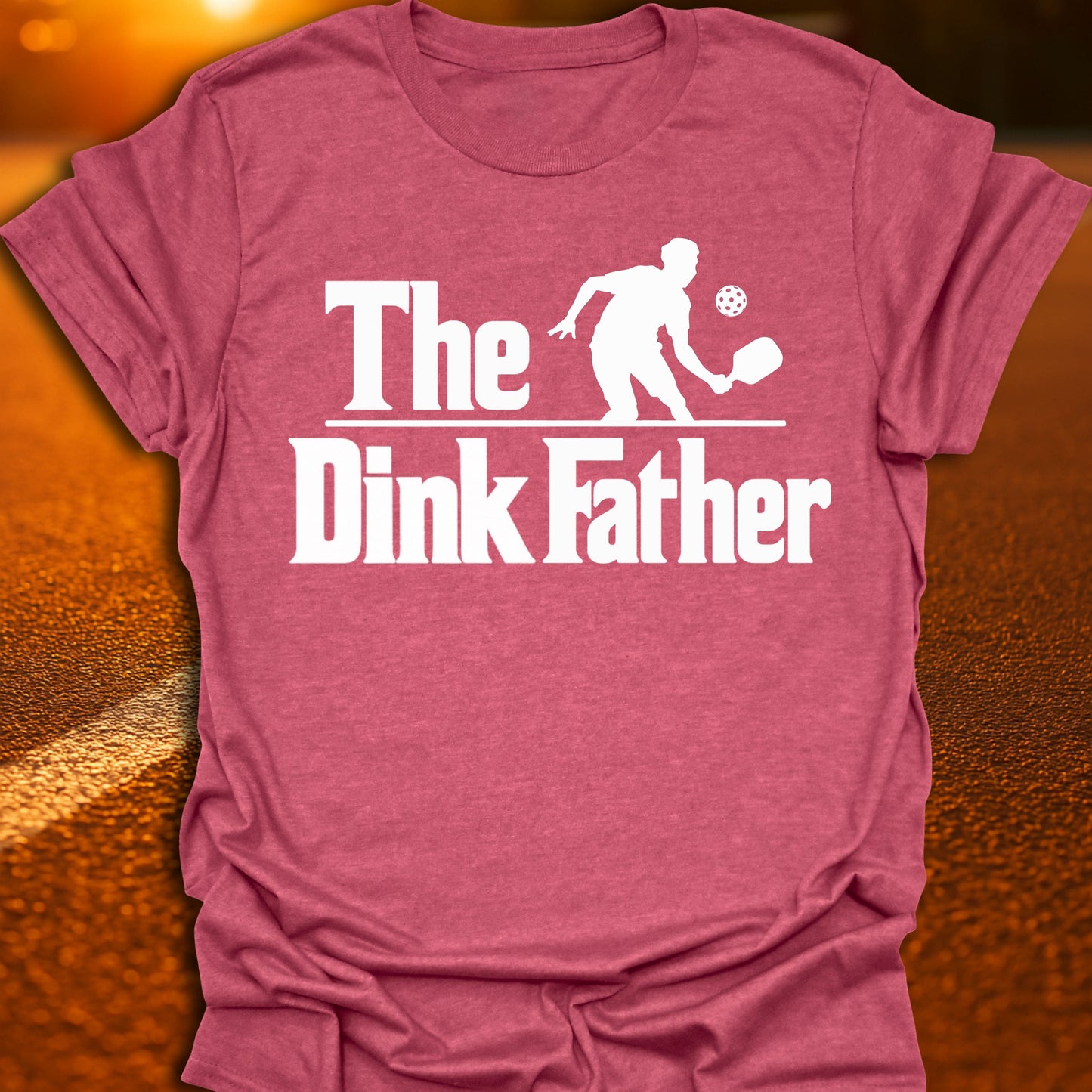 The Dink Father Pickleball T-Shirt