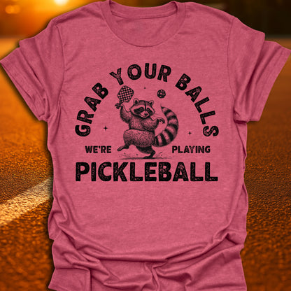 Grab Your Balls Pickleball T-Shirt