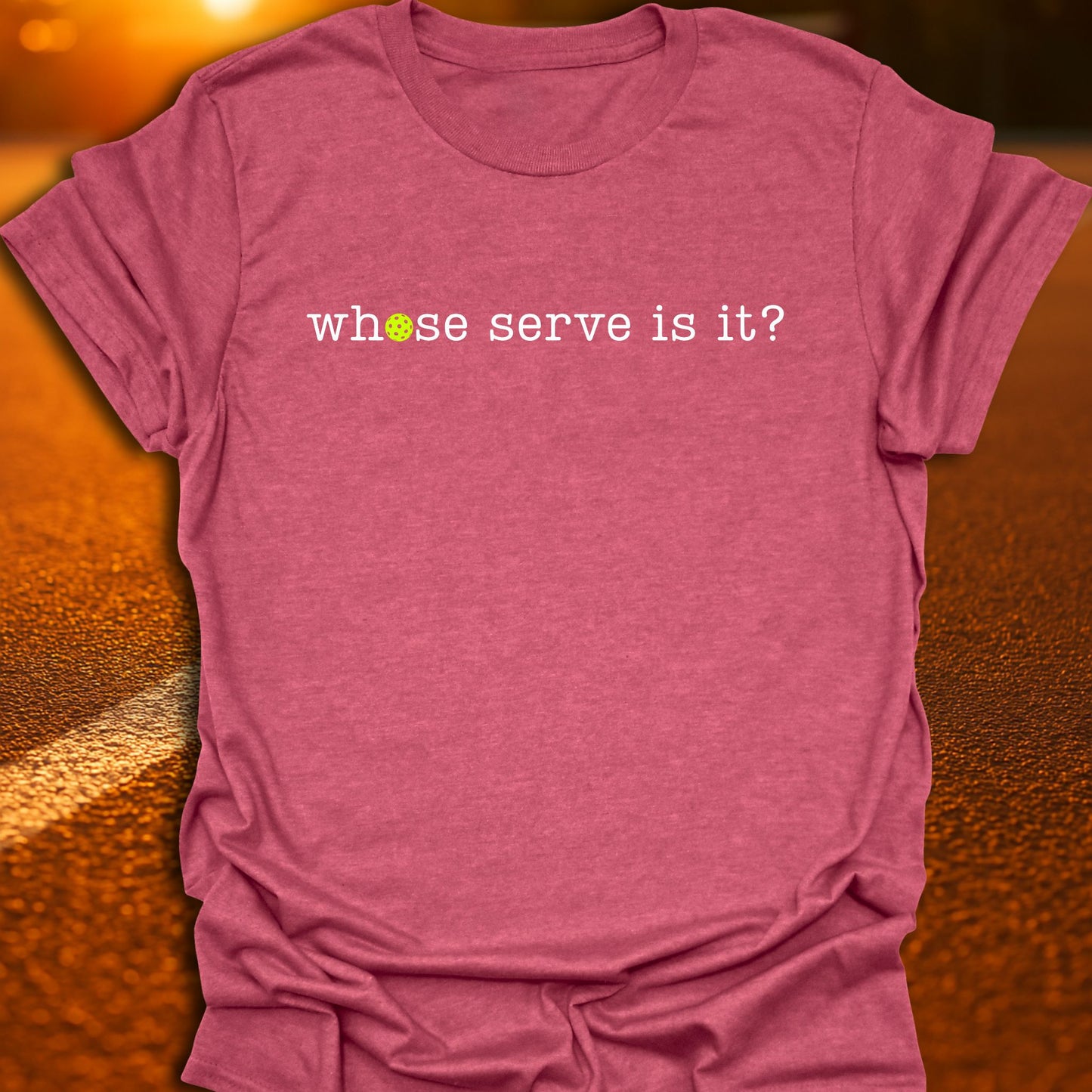 Whose Serve Is It Pickleball T-Shirt