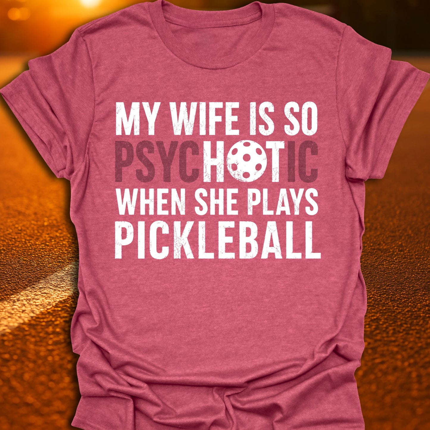 My Wife Is Hot Pickleball T-Shirt
