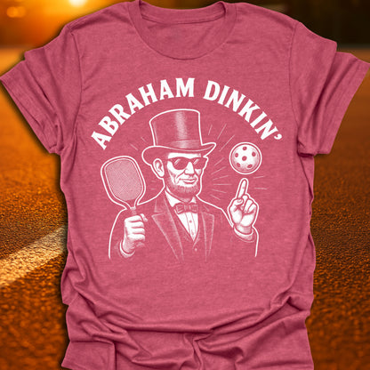 Abraham Dinkin' Pickleball T-Shirt