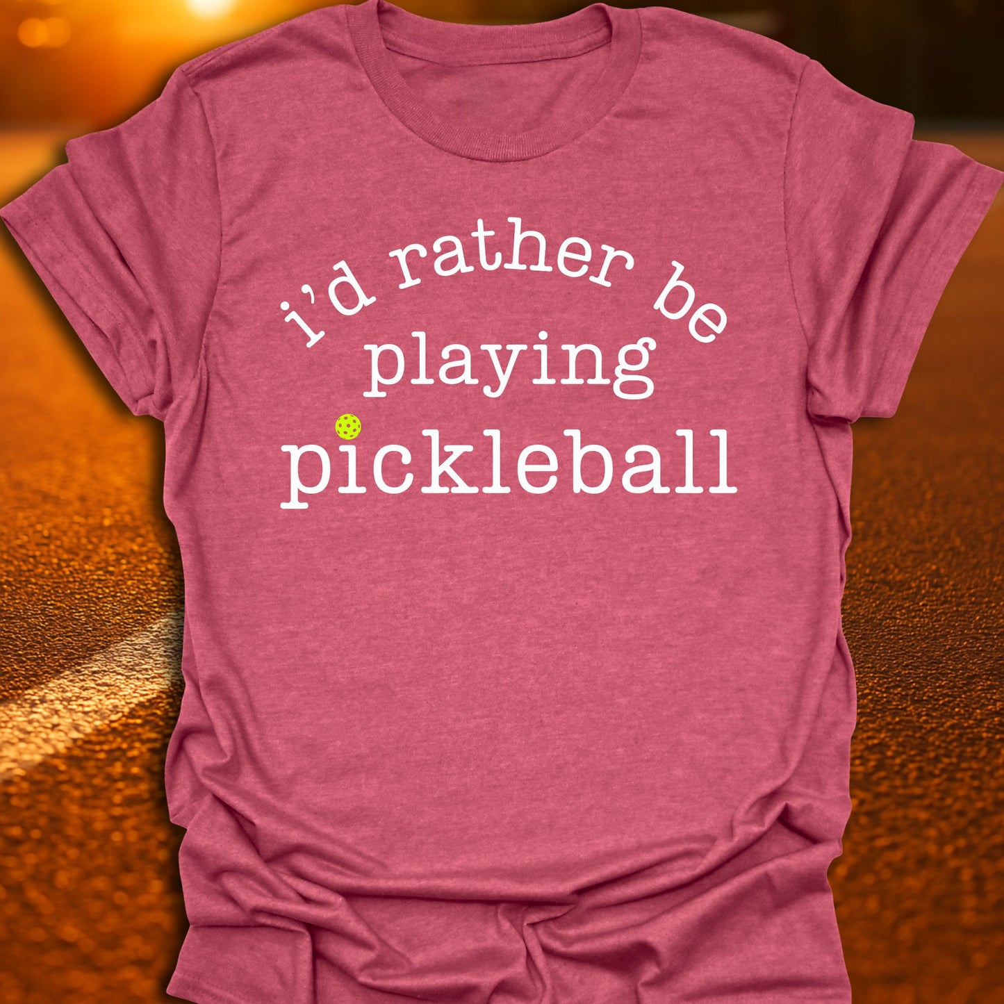 I'd Rather be Playing Pickleball T-Shirt