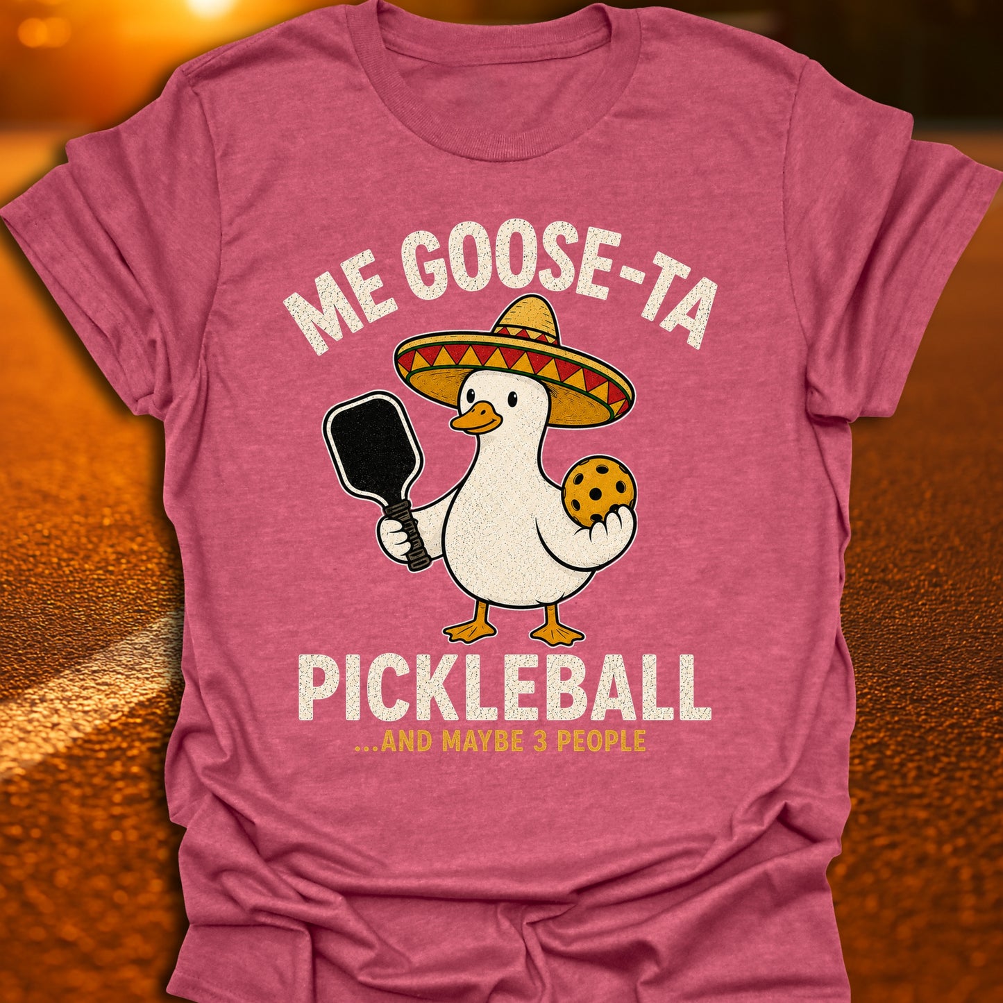 Me Goose-Ta Pickleball T-Shirt