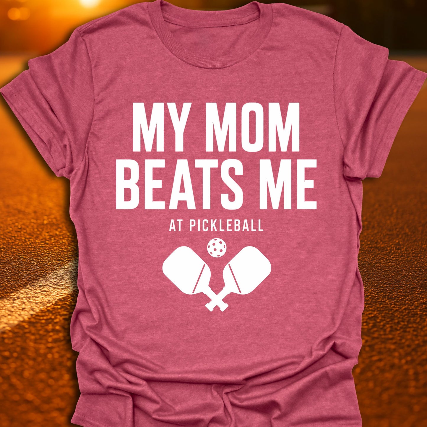 My Mom Beats Me Pickleball T-Shirt