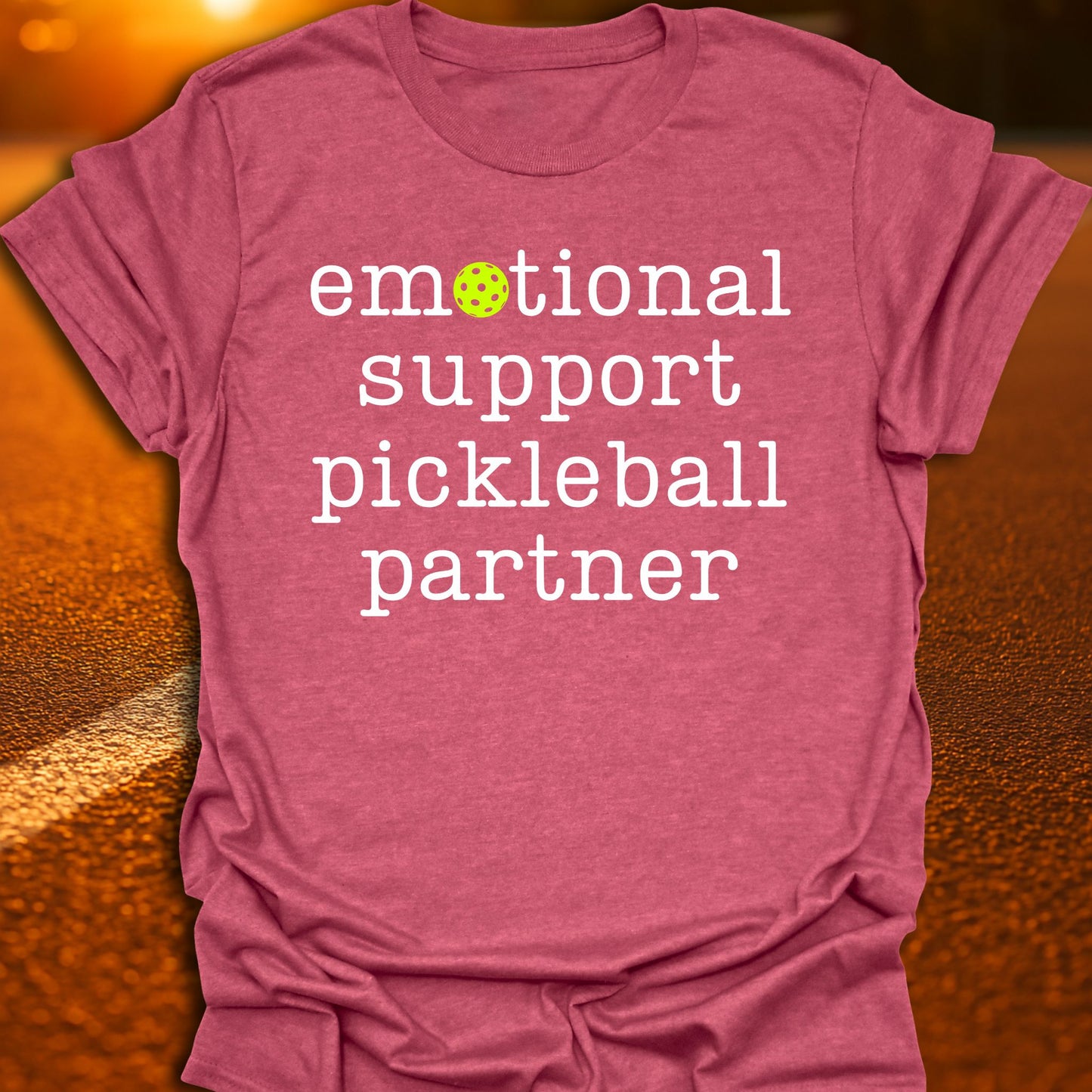 Emotional Support Pickleball Partner T-Shirt
