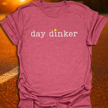 Day Dinker Pickleball T-Shirt