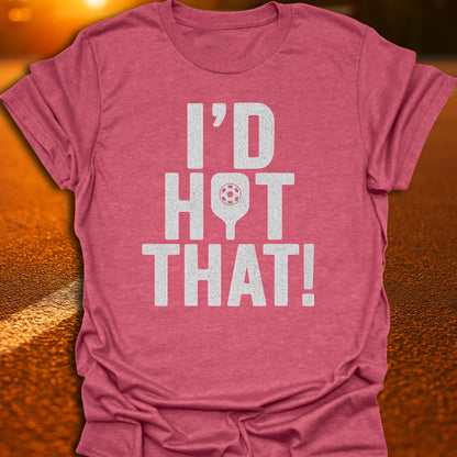 I'd Hit That Varsity T-Shirt
